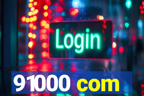 91000 com